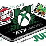Microsoft's Xbox game store for Android and iOS dispatches in July with Candy Squash and Minecraft TECHTOKAI.NET